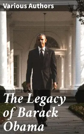 Obama / Government |  The Legacy of Barack Obama | eBook | Sack Fachmedien