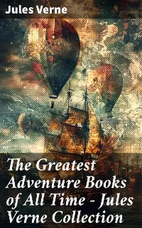 Verne |  The Greatest Adventure Books of All Time - Jules Verne Collection | eBook | Sack Fachmedien
