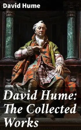 Hume |  David Hume: The Collected Works | eBook | Sack Fachmedien
