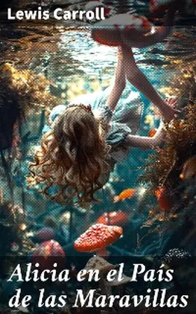 Carroll |  Alicia en el País de las Maravillas | eBook | Sack Fachmedien