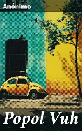 Anónimo |  Popol Vuh | eBook | Sack Fachmedien