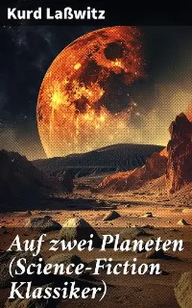Laßwitz |  Auf zwei Planeten (Science-Fiction Klassiker) | eBook | Sack Fachmedien