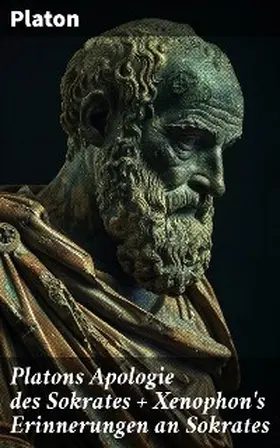 Platon |  Platons Apologie des Sokrates + Xenophon's Erinnerungen an Sokrates | eBook | Sack Fachmedien