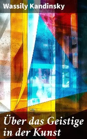 Kandinsky |  Über das Geistige in der Kunst | eBook | Sack Fachmedien