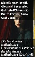 Machiavelli / Boccaccio / D'Annunzio |  Die beliebtesten italienischen Geschichten: Ein Porträt der klassischen italienischen Novellistik | eBook | Sack Fachmedien