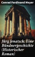 Meyer |  Jürg Jenatsch: Eine Bündnergeschichte (Historischer Roman) | eBook | Sack Fachmedien