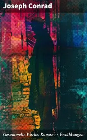 Conrad |  Gesammelte Werke: Romane + Erzählungen | eBook | Sack Fachmedien