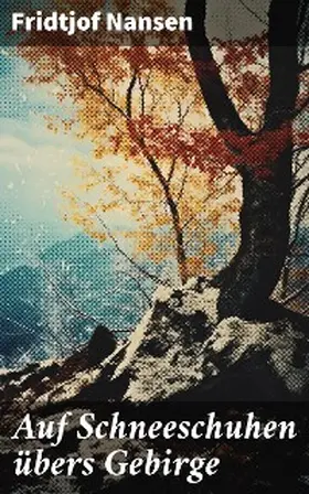Nansen |  Auf Schneeschuhen übers Gebirge | eBook | Sack Fachmedien
