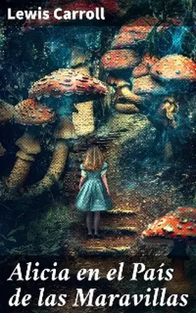 Carroll |  Alicia en el País de las Maravillas | eBook | Sack Fachmedien