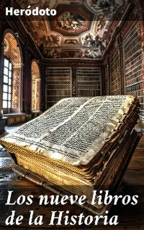 Heródoto |  Los nueve libros de la Historia | eBook | Sack Fachmedien