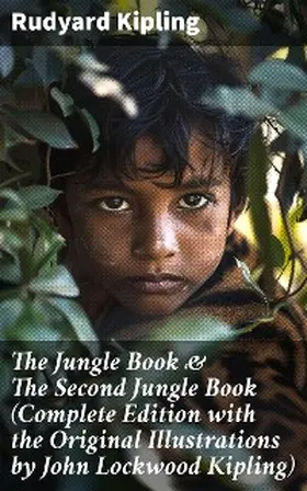 Kipling |  The Jungle Book & The Second Jungle Book (Complete Edition with the Original Illustrations by John Lockwood Kipling) | eBook | Sack Fachmedien