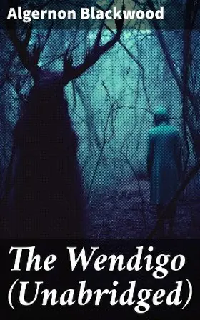 Blackwood |  The Wendigo (Unabridged) | eBook | Sack Fachmedien