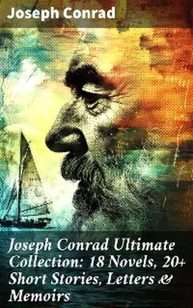 Conrad |  Joseph Conrad Ultimate Collection: 18 Novels, 20+ Short Stories, Letters & Memoirs | eBook | Sack Fachmedien