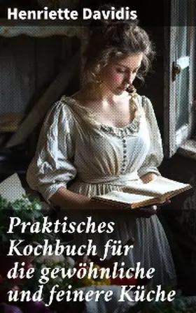 Davidis |  Praktisches Kochbuch für die gewöhnliche und feinere Küche | eBook | Sack Fachmedien