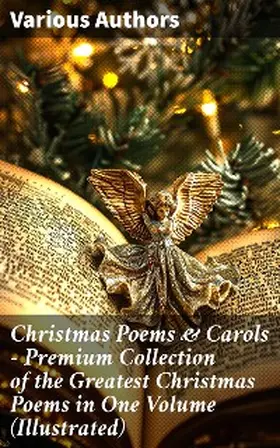 Stevenson / Moore / Milton |  Christmas Poems & Carols - Premium Collection of the Greatest Christmas Poems in One Volume (Illustrated) | eBook | Sack Fachmedien