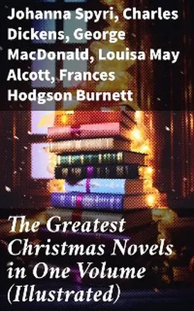 Spyri / Brown / Browne |  The Greatest Christmas Novels in One Volume (Illustrated) | eBook | Sack Fachmedien