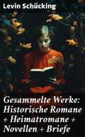 Schücking |  Gesammelte Werke: Historische Romane + Heimatromane + Novellen + Briefe | eBook | Sack Fachmedien