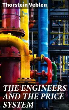 Veblen |  THE ENGINEERS AND THE PRICE SYSTEM | eBook | Sack Fachmedien