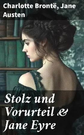 Brontë / Austen |  Stolz und Vorurteil & Jane Eyre | eBook | Sack Fachmedien