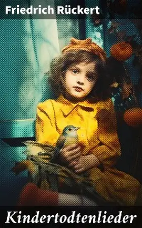 Rückert |  Kindertodtenlieder | eBook | Sack Fachmedien