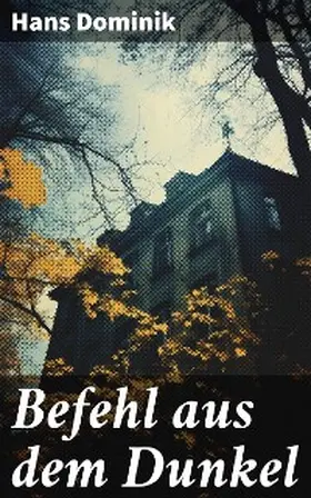 Dominik |  Befehl aus dem Dunkel | eBook | Sack Fachmedien