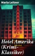 Leitner |  Hotel Amerika (Krimi-Klassiker) | eBook | Sack Fachmedien