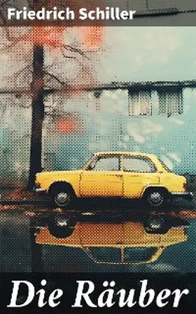 Schiller |  Die Räuber | eBook | Sack Fachmedien