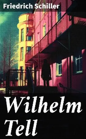 Schiller |  Wilhelm Tell | eBook | Sack Fachmedien