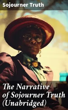 Truth | The Narrative of Sojourner Truth (Unabridged) | E-Book | www.sack.de