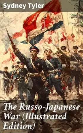 Tyler | The Russo-Japanese War (Illustrated Edition) | E-Book | www.sack.de