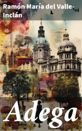 Del Valle-Inclán |  Adega | eBook | Sack Fachmedien