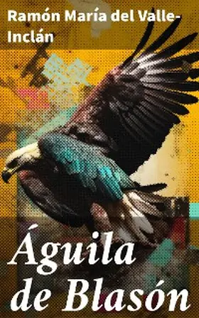 Valle-Inclán |  Águila de Blasón | eBook | Sack Fachmedien