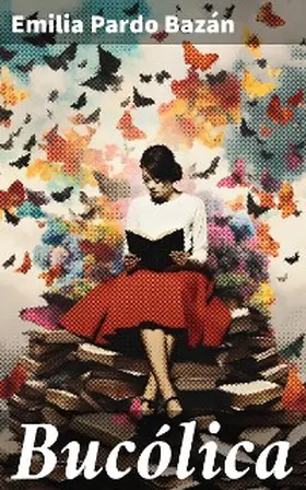 Pardo Bazán |  Bucólica | eBook | Sack Fachmedien