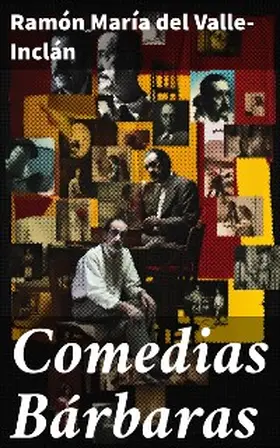 Valle-Inclán |  Comedias Bárbaras | eBook | Sack Fachmedien