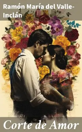 Valle-Inclán |  Corte de Amor | eBook | Sack Fachmedien
