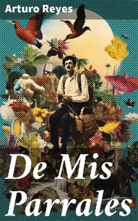 Reyes |  De Mis Parrales | eBook | Sack Fachmedien
