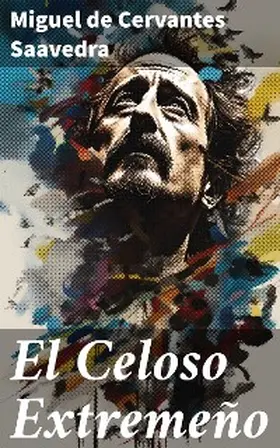 Cervantes Saavedra |  El Celoso Extremeño | eBook | Sack Fachmedien