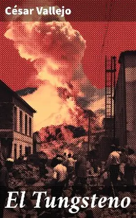 Vallejo |  El Tungsteno | eBook | Sack Fachmedien