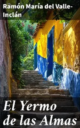 Valle-Inclán |  El Yermo de las Almas | eBook | Sack Fachmedien