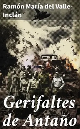 Valle-Inclán |  Gerifaltes de Antaño | eBook | Sack Fachmedien