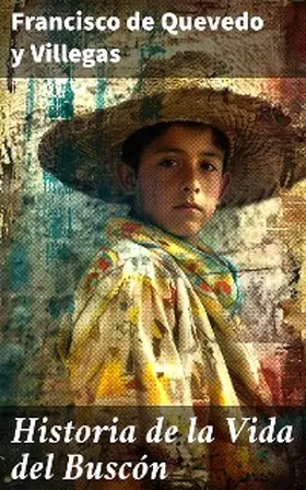 Quevedo y Villegas |  Historia de la Vida del Buscón | eBook | Sack Fachmedien