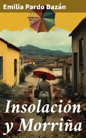 Pardo Bazán |  Insolación y Morriña | eBook | Sack Fachmedien