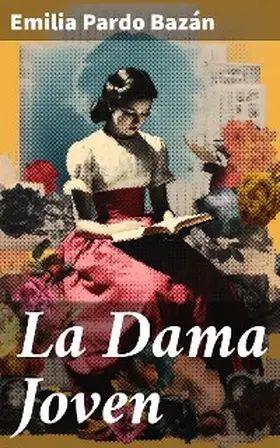 Pardo Bazán |  La Dama Joven | eBook | Sack Fachmedien