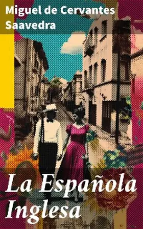 Cervantes Saavedra |  La Española Inglesa | eBook | Sack Fachmedien