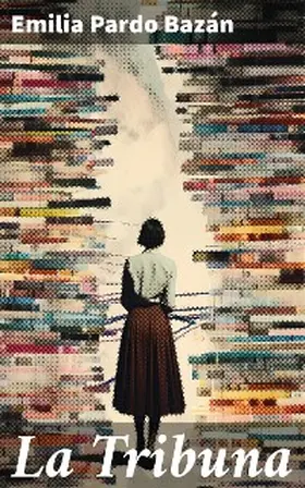 Pardo Bazán |  La Tribuna | eBook | Sack Fachmedien