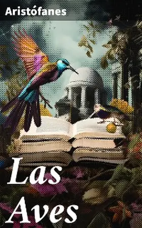 Aristófanes |  Las Aves | eBook | Sack Fachmedien