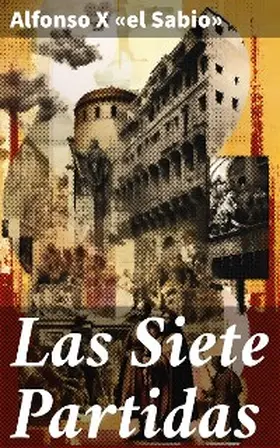 El Sabio |  Las Siete Partidas | eBook | Sack Fachmedien