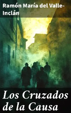 Valle-Inclán |  Los Cruzados de la Causa | eBook | Sack Fachmedien