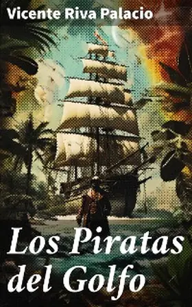 Palacio |  Los Piratas del Golfo | eBook | Sack Fachmedien