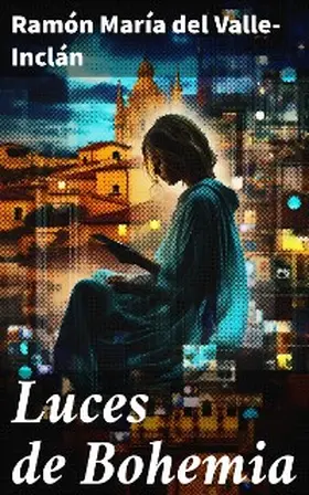 Valle-Inclán |  Luces de Bohemia | eBook | Sack Fachmedien